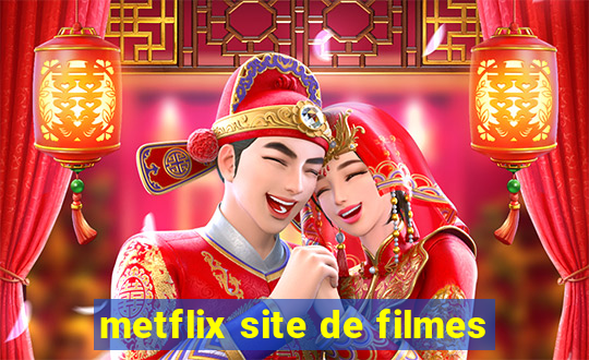 metflix site de filmes